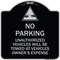 Signmission Unauthorized Vehicles Towed Owner Expense W/ Graphic Heavy-Gauge Alum, 18" L, 18" H, BS-1818-22775 A-DES-BS-1818-22775 - alternate 1